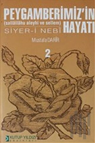 Peygamberimiz'in (Sallallahu Aleyhi ve Sellem) Hayatı Siyer- i Nebi (Cilt 2) (Ciltli)