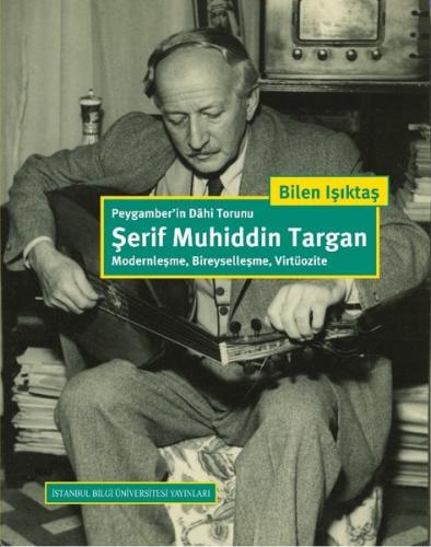 Peygamber'in Dahi Torunu: Şerif Muhiddin Targan