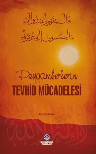 Peygamberlerin Tevhid Mücadelesi | Kitap Ambarı