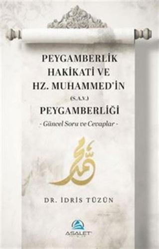 Peygamberlik Hakikati ve Hz.Muhammed'in Peygamberliği