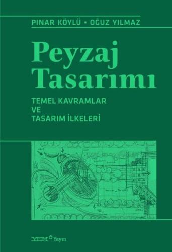 Peyzaj Tasarımı - Temel Kavramlar ve Tasarım İlkeleri