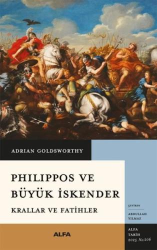 Philippos ve Büyük İskender - Krallar ve Fatihler