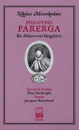 Philothei Parerga-Bir Allahseverin Meşgaleleri