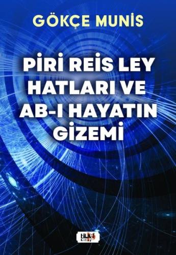 Piri Reis Ley Hatları ve Ab-ı Hayatın Gizemi | Kitap Ambarı