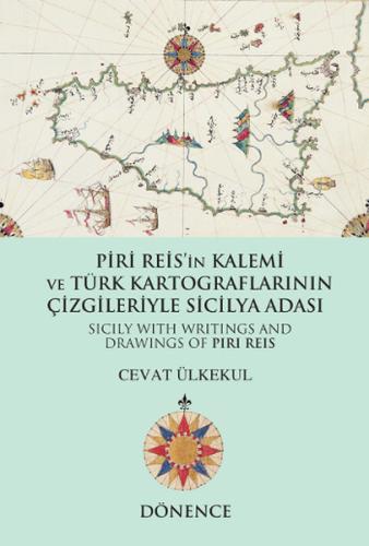 Piri Reis'in Kalemi ve Türk Kartograflarının Çizgileriyle Sicilya Adası