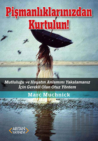 Pişmanlıklarınızdan Kurtulun!