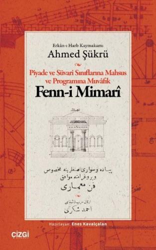 Piyade ve Süvari Sınıflarına Mahsus ve Programına Muvafık Fenn - i Mimari