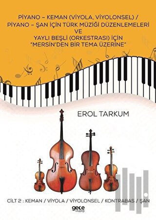 Cilt 2 Keman-Viyola-Viyolonsel-Kontrabas-Şan