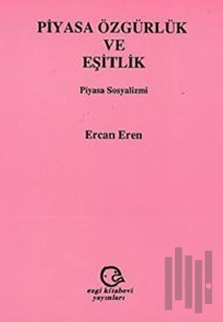 Piyasa Özgürlük ve Eşitlik Piyasa Sosyalizmi