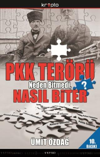 PKK Terörü Neden Bitmedi, Nasıl Biter?