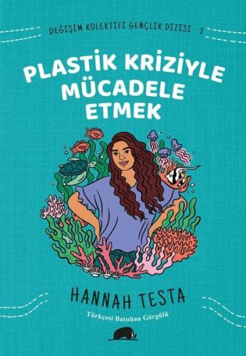 Plastik Kriziyle Mücadele Etmek - Değişim Kolektifi Gençlik Dizisi 2