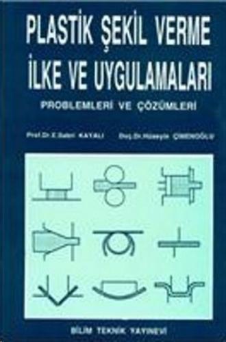 Plastik Şekil Verme İlke ve Uygulamaları Problemleri ve Çözümleri