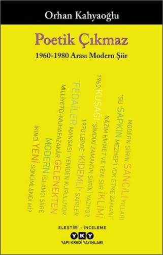 Poetik Çıkmaz - 1960-1980 Arası Modern Şiir