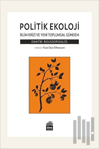 Politik Ekoloji - İklim Krizi ve Yeni Toplumsal Gündem
