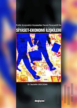 Politik Konjonktür Hareketleri Teorisi Perspektifi ile Siyaset-Ekonomi İlişkileri