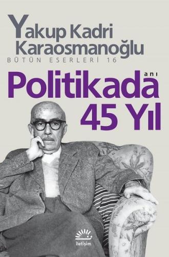 Politikada 45 Yıl | Kitap Ambarı