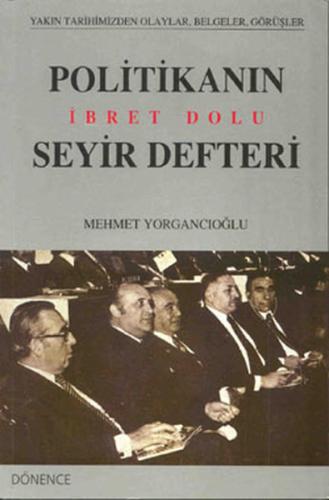 Politikanın İbret Dolu Seyir Defteri