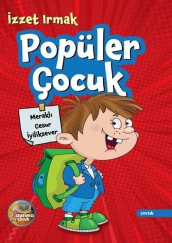 Popüler Çocuk - Meraklı Cesur İyiliksever