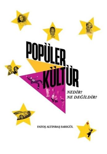 Popüler Kültür Nedir Ne Değildir? (Ciltli)