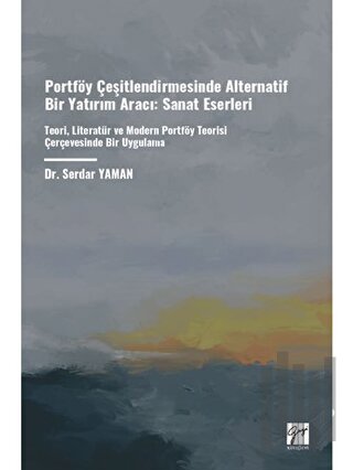 Portföy Çeşitlendirmesinde Alternatif Bir Yatırım Aracı: Sanat Eserleri