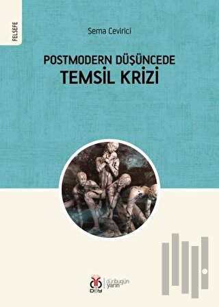 Postmodern Düşüncede Temsil Krizi