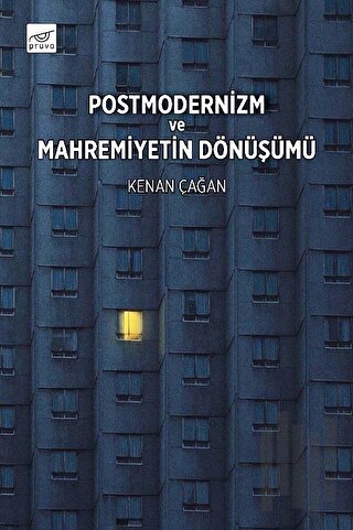 Postmodernizm ve Mahremiyetin Dönüşümü