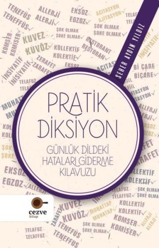 Pratik Diksiyon - Günlük Dildeki Hataları Giderme Kılavuzu