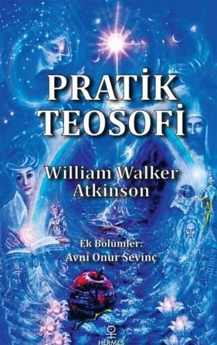 Pratik Teosofi - Öğretilerin Sade Bir İfadesi | Kitap Ambarı