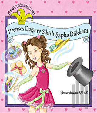 Prenses Doğa ve Sihirli Şapka Dükkanı