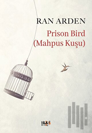 Prison Bird (Mahpus Kuşu)