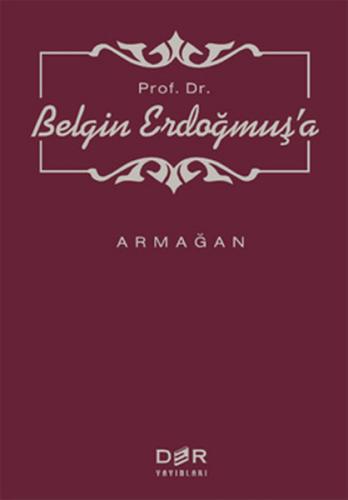 Prof. Dr. Belgin Erdoğmuş'a Armağan | Kitap Ambarı