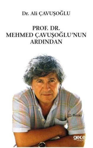 Prof. Dr. Mehmet Çavuşoğlu'nun Ardından | Kitap Ambarı