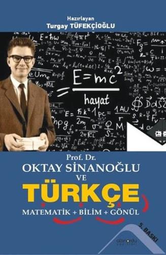 Prof .Dr. Oktay Sinanoğlu ve Türkçe - Matematik + Bilim + Gönül
