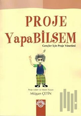 Proje Yapabilsem Gençler İçin Proje Yönetimi