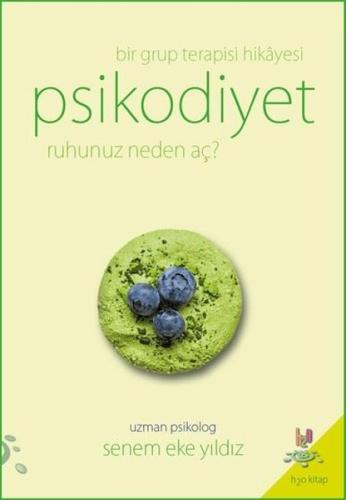 Psikodiyet-Bir Grup Terapisi Hikayesi-Ruhunuz Neden Aç?