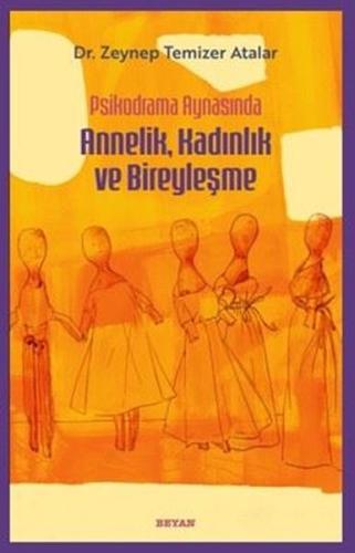 Psikodrama Aynasında Annelik Kadınlık ve Bireyleşme | Kitap Ambarı