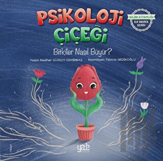 Psikoloji Çiçeği - Bitkiler Nasıl Büyür?
