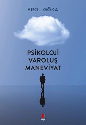 Psikoloji - Varoluş - Maneviyat
