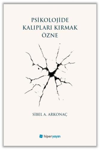 Psikolojide Kalıpları Kırmak Özne