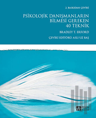 Psikolojik Danışmanların Bilmesi Gereken 40 Teknik