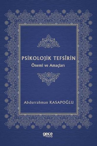Psikolojik Tefsirin Önemi ve Amaçları