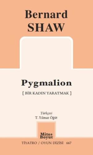 Pygmalion - Bir Kadın Yaratmak | Kitap Ambarı