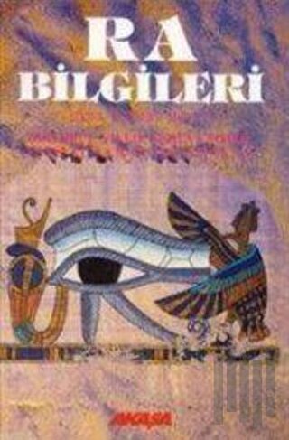 Ra Bilgileri Binlerce Yıllık Serüvenimize Işık Tutan Açıklamalar
