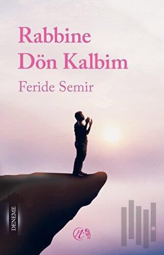 Rabbine Dön Kalbim | Kitap Ambarı