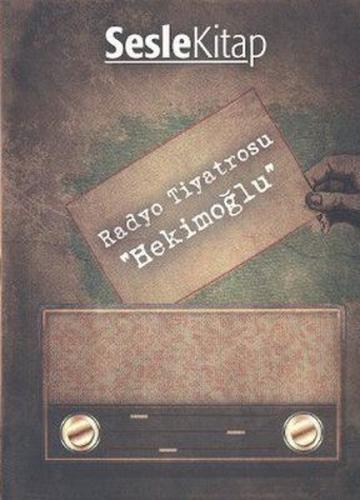Radyo Tiyatrosu - Hekimoğlu | Kitap Ambarı