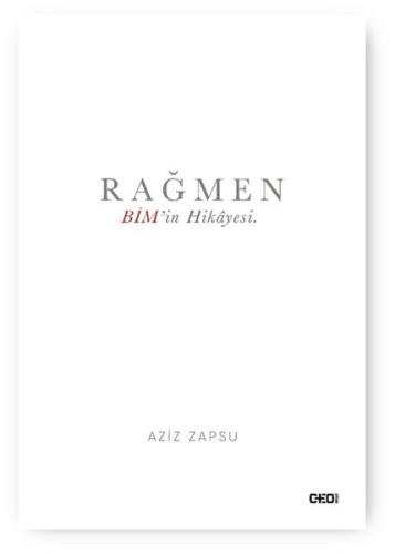 Rağmen - BİM'in Hikayesi (Ciltli)