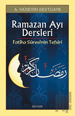 Ramazan Ayı Dersleri Fatiha Suresi’nin Tefsiri
