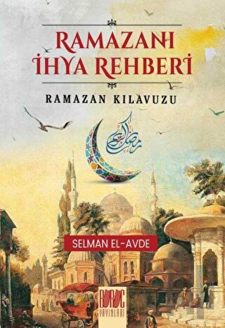 Ramazanı İhya Rehberi Ramazan Kılavuzu