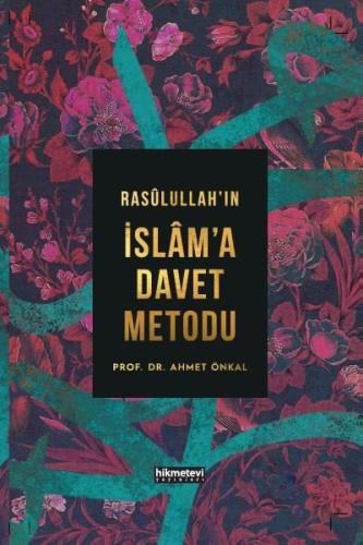Rasulallah'ın İslam'a Davet Metodu