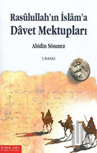 Rasulullah'ın İslam'a Davet Mektupları